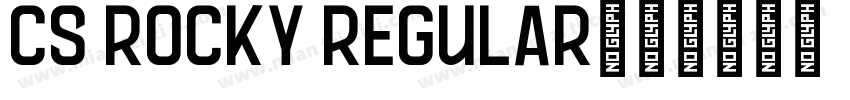 CS Rocky Regular字体转换